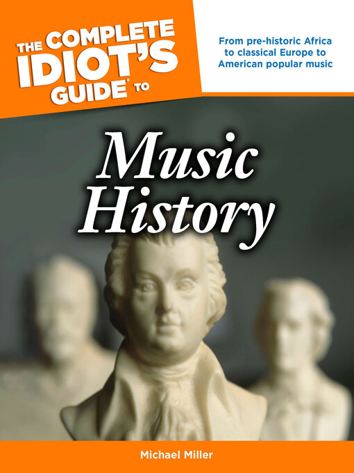 Title details for The Complete Idiot's Guide to Music History by Michael Miller - Wait list